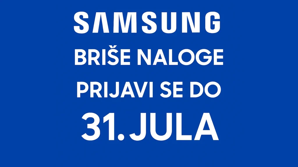 Samsung briše neaktivne naloge – prijavite se do 31. jula 2025