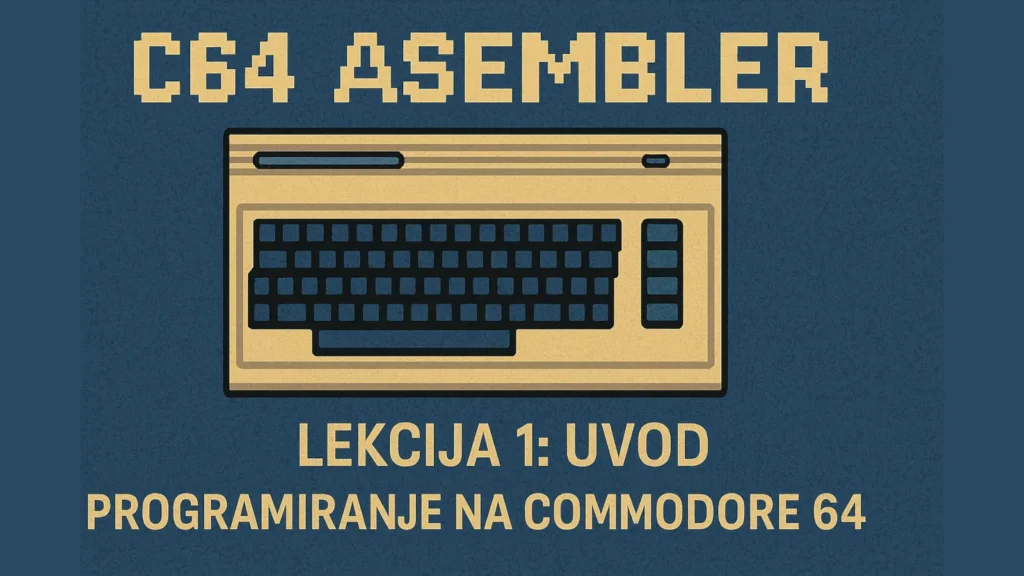 Pixel-art prikaz C64 tastature sa tekstom "C64 Asembler – Lekcija 1: Uvod u Programiranje na Commodore 64