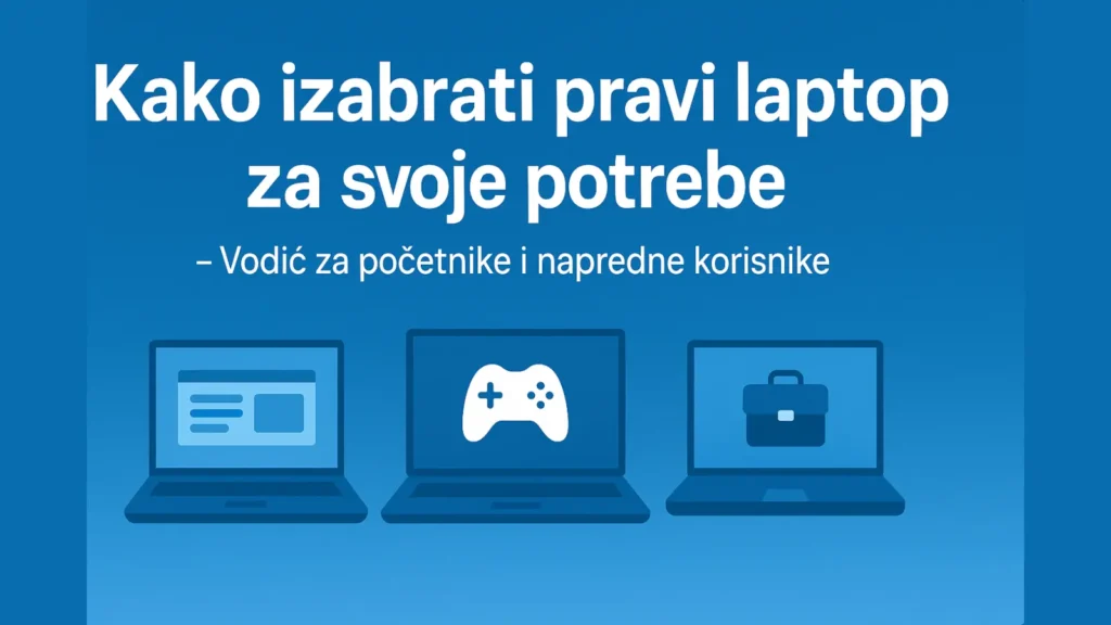 Vodič za izbor pravog laptopa – ilustracija sa elementima računara, procesora, RAM-a i korisnika ispred ekrana