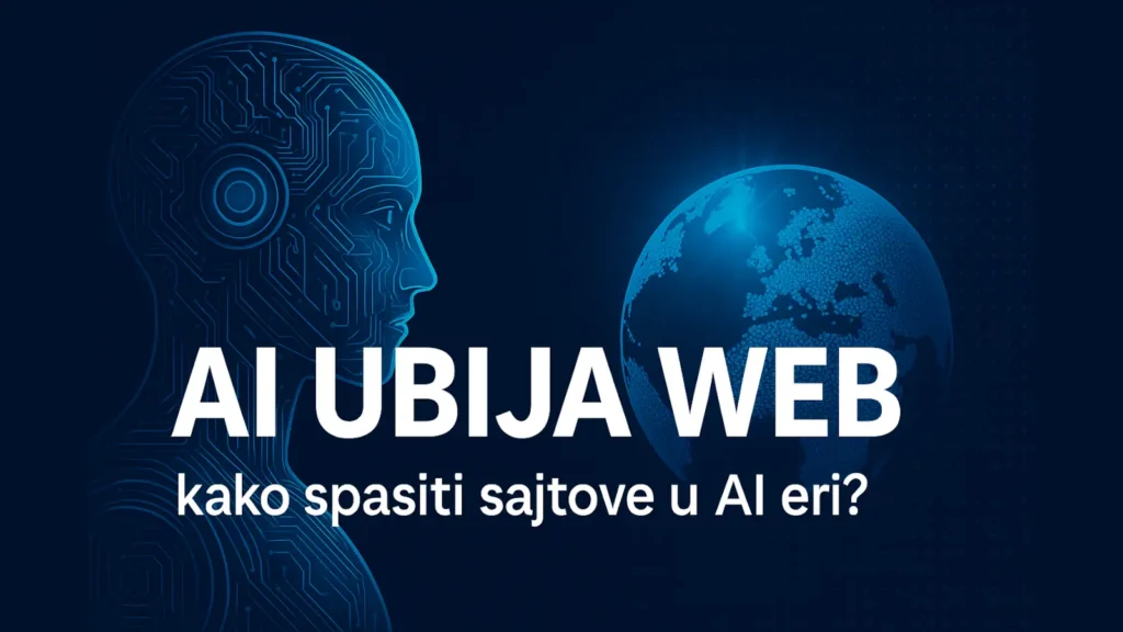 AI ubija web – kako spasiti sajtove u AI eri