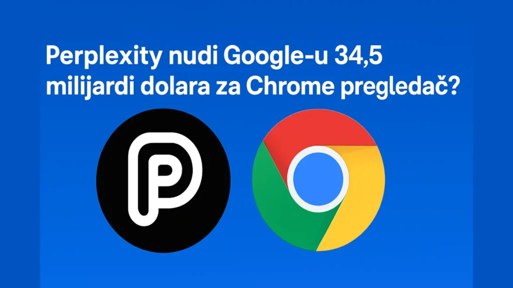 Perplexity ponuda 34,5 milijardi dolara za Google Chrome
