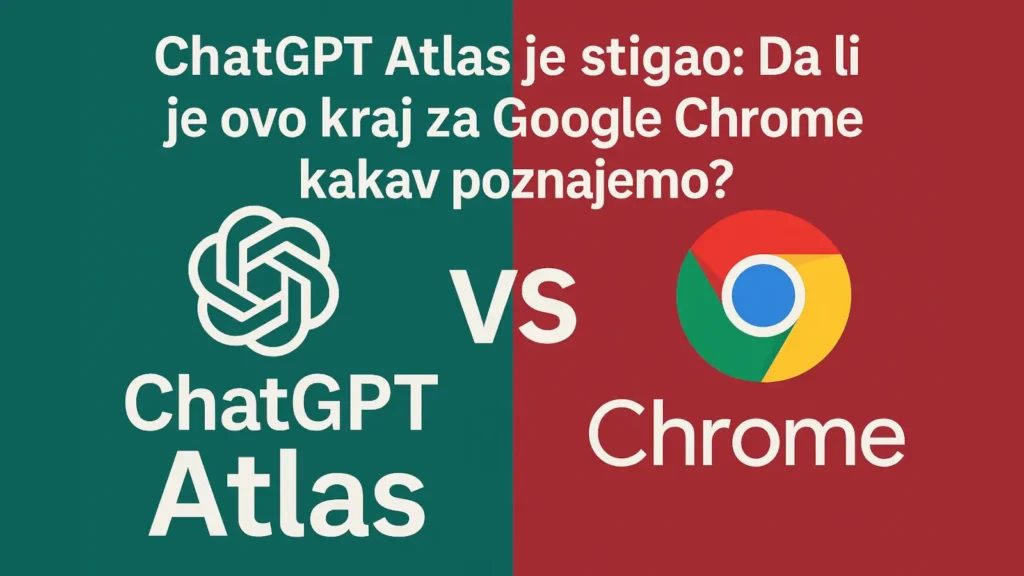 ChatGPT Atlas vs Google Chrome – novi AI pregledač OpenAI izaziva dominaciju Chrome-a