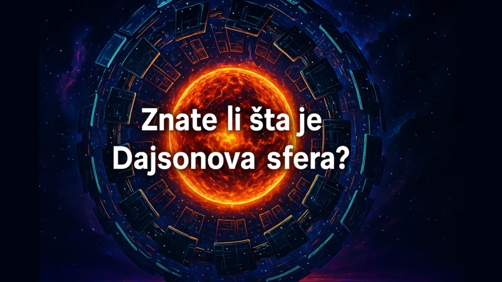 Ilustracija Dajsonove sfere oko užarene zvezde sa pitanjem Znate li šta je Dajsonova sfera